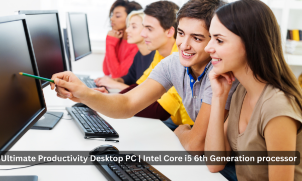 Ultimate Productivity Desktop PC | Intel Core i5 6th Generation processor