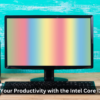 Boost Your Productivity with the Intel Core i3 12th Gen