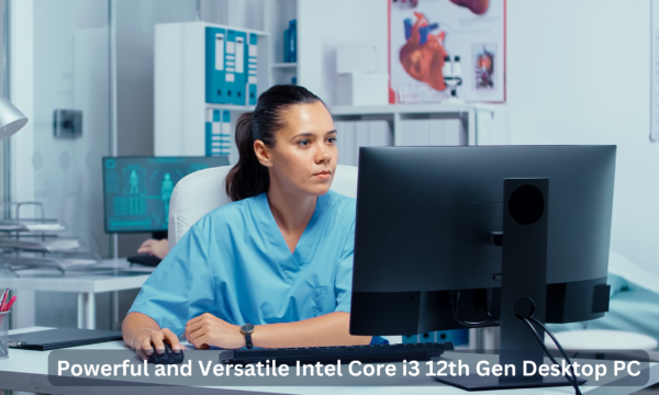 Powerful and Versatile Intel Core i3 12th Gen Desktop PC