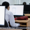 Intel Core i5 12th Gen with Enhanced Graphics